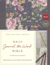 NKJV -  Journal the Word Bible, Comfort Print Floral